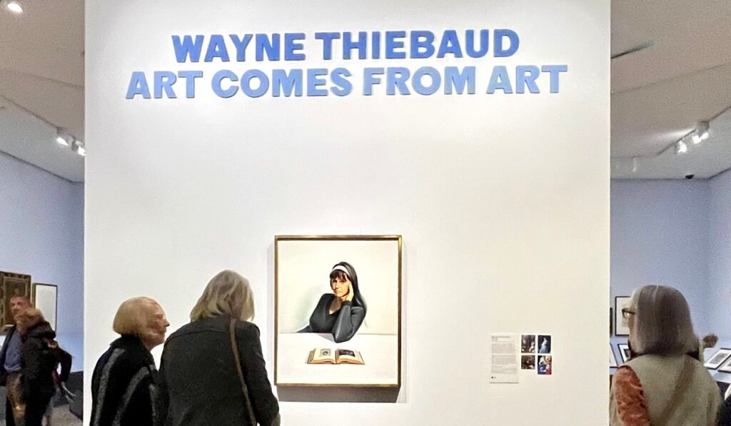 Exhibition view: Wayne Thiebaud: Art Comes from Art, 2025, Legion of Honor, San Francisco